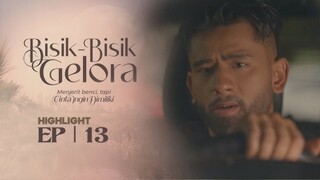 Bisik - Bisik Gelora Episod 13
