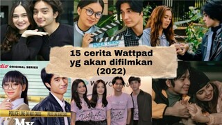 TERBARU!!!!!15 deretan cerita wattpad yang Akan Diangkat Menjadi Film ( 2022 ) || Wattpad