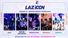 [Engsub] LAZiCON EP 04: Mission Original Soundtrack