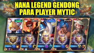 Nana Legend Gendong Para Player Mytic - Gameplay Nana 2022 - Mobile Legends