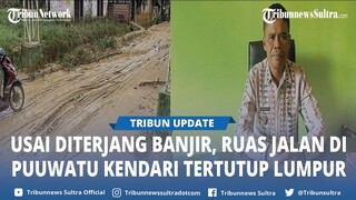 Update Kondisi Pasca Banjir di Lalodati Puuwatu Kendari Sulawesi Tenggara, Jalan Tertutup Lumpur