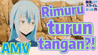 [Slime]AMV |  Rimuru turun tangan?!