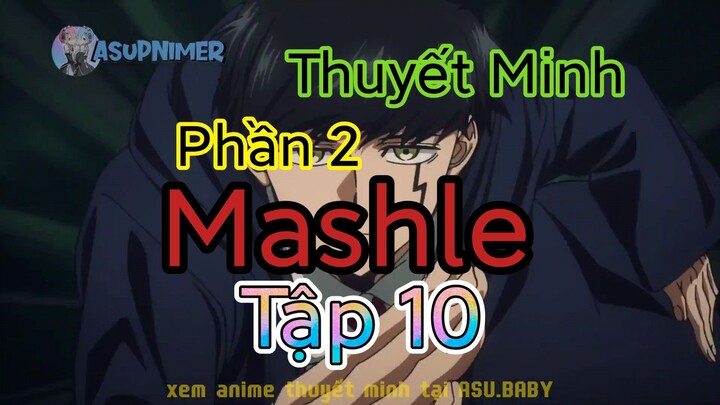 Mashle - phần 2 - Tập 10 [Thuyết minh]