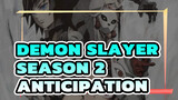 Anticipating The Soon Released Season 2 Of Demon Slayer