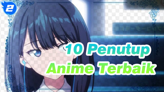 10 Lagu Penutup Anime Terbaik | Ulasan TOP 10 Anime Tahunan 2018_2