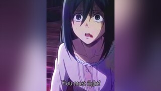 Mikasa Repeating Eren’s Words fyp aot edit viral eren mikasa mikasaedit erenedit weeb AttackOnTitan foryou anime foryoupage 1m trending