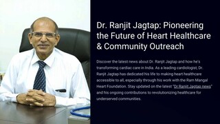 Dr. Ranjit Jagtap: Pioneering the Future of Heart Healthcare and Community Outreach