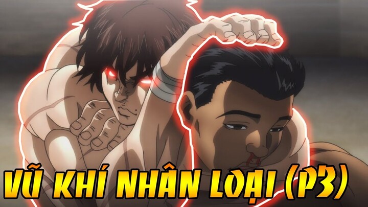 Vũ Khí Tối Thượng Của Nhân Loại Phần 3 | Tóm Tắt Anime Hay - GRAPPLER BAKI | Võ Sĩ Baki