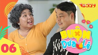 Sitcom BUÔN DƯA LÊ - Tập 6 | Hàng Xóm Ruột Thịt