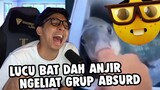 NGAKAK BAT REACT MEME ABSURD GAJELAS BAT DAH - REACT GRUP FB
