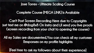 Jose Torres  course - Ultimate Scaling Course download