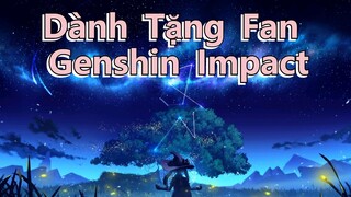 Dành Tặng Fan Genshin Impact