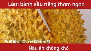 Làm bánh sầu riêng thơm ngon                    #videohaynhat