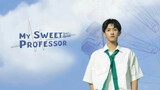 My Sweet Professor (2022) Eps 1-12 Sub Indo