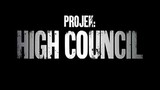 Projek:HIGH COUNCIL (EPISOD 1)