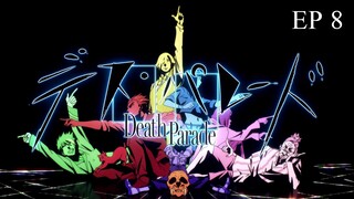 EP.8 Death Parade