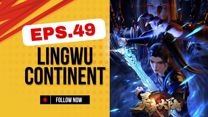 Lingwu continent*Eps.49