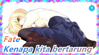 Fate|【Fate stay night】Kenapa kita bertarung_1