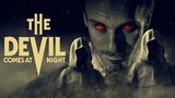 The Devil Comes at Night (2023)   **  Watch Full For Free // Link In Description