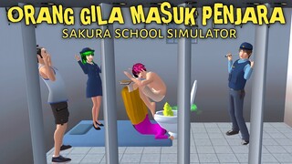 ADU KENTUT PART 27 [ORANG GILA E'EK DIPENJARA] || SAKURA SCHOOL SIMULATOR