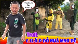 Màn Troll Hoá Trang C.Ư.Ớ.P Đồ Khiến Mao Đệ Khóc Hết Nước Mắt...