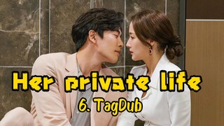 6- Her private life 🧬 TagDub kdrama ✔️💯