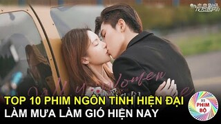 Top 10 Bộ Phim Ngôn Tình Hiện Đại Trung Quốc Đang Làm Mưa Làm Gió Hiện Nay