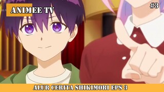 ALUR CERITA SHIKIMORI EPS 3 #3