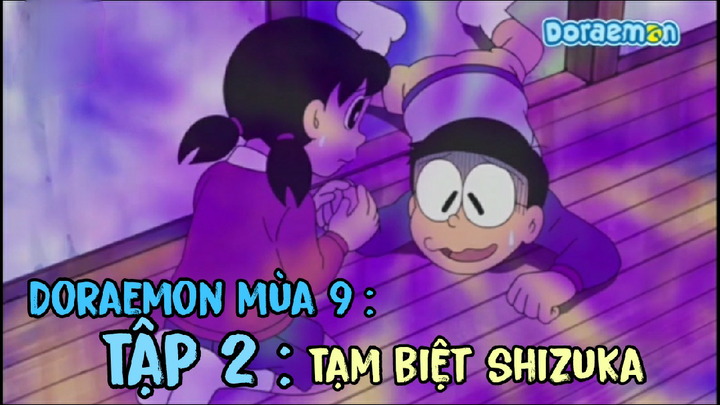 Doraemon mùa 9 tập 2 : Tạm biệt Shizuka