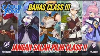 Bahas Class !! Jangan Salah Pilih Class !! - Cloud Song
