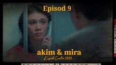 Kisah ❤️ 1999 Episod 9
