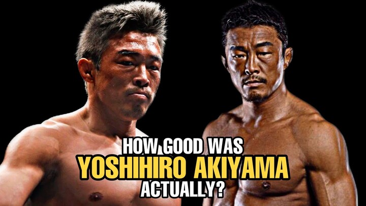 How GOOD was Yoshihiro Akiyama Actually?