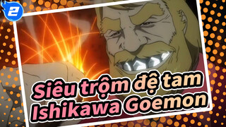 [Siêu trộm đệ tam /Ishikawa Goemon]Kiếm sỹ là gì? Mọi thứ có thể bị cắt đứt nếu bạn muốn_2