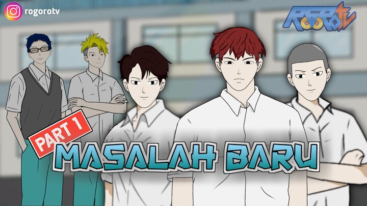 MASALAH BARU PART 1 - Drama Animasi