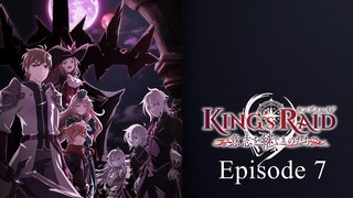 Episode 7 - King's Raid: Successors of the Will