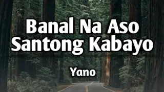 BANAL NA ASO (SANTONG KABAYO) - Yano (Instrumental Cover/KARAOKE)