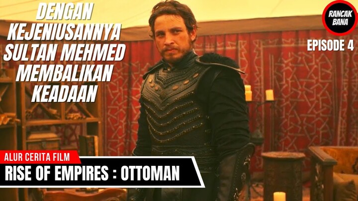 SULTAN MEHMED BISA MENGENDALIKAN KEADAAN SEHINGGA SEMANGAT PASUKAN OTTOMAN BANGKIT KEMBALI