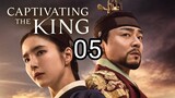 Captivating The King 2024 Episode 5 English Subtitle