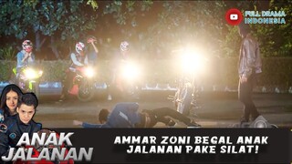 AMMAR ZONI BEGAL ANAK JALANAN PAKE SILAT! - ANAK JALANAN 736