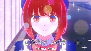 Arima Kana - Stereo Love [EDIT AMV] CAPCUT