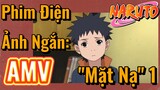 [Naruto] AMV | Phim Điện Ảnh Ngắn: "Mặt Nạ" 1