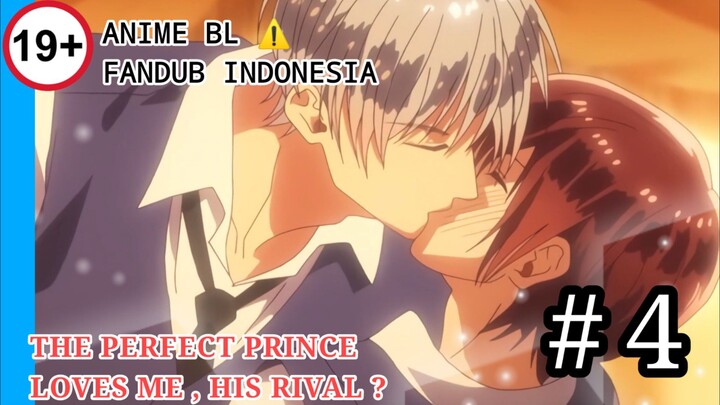 [ FANDUB INDO ] ALERT⚠️ ANIME BL 20+ - The Perfect Prince Loves me, His Rival ? #4