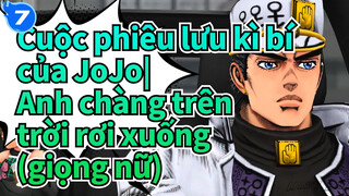 [Cuộc phiêu lưu kì bí của JoJo] Các anh chị quyền năng nhất sắp xuất hiện_T7