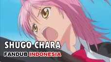 SHUGO CHARA episode 1 - ada apa ini?? [Fandub Indo]