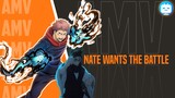 Yuji Itadori Vs Choso 「AMV」- Nate Wants The Battle