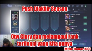 Push Diakhir Season... Otw Glory dan Melampaui rank tertinggi yang kita punya - Mitic Honor 33