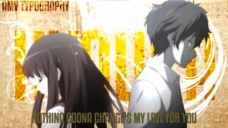 Nothing's Gonna Change My Love For You - [AMV] Hyouka