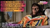 Terdampar Ke 2 Ribu tahun Yg Lalu | Alur Film Escape Planet Apes 1971 - FILM KE 3