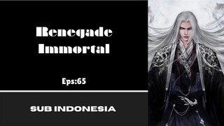 [RENEGADE IMMORTAL] Eps:65