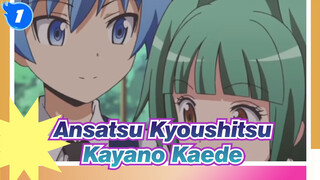 [Ansatsu Kyoushitsu] Kayano Kaede, Aku Tidak Perlu Tampil Karenamu_1
